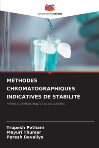 Produktbild: M&eacute;thodes Chromatographiques Indicatives De Stabilit&eacute;