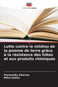 Produktbild: Lutte contre le mildiou de la pomme de terre gr&acirc;ce &agrave; la r&eacute;sistance des h&ocirc;tes et aux produits chimiques