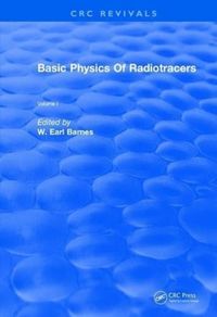 Produktbild: Barnes, W: Revival: Basic Physics Of Radiotracers (1983)