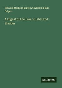 Produktbild: A Digest of the Law of Libel and Slander