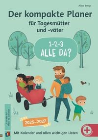 Produktbild: 1&ndash;2&ndash;3&ndash;Alle da? Der kompakte Planer f&uuml;r Tagesm&uuml;tter und -v&auml;ter