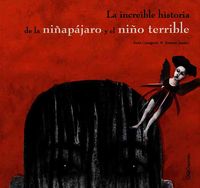 Produktbild: Castagnoli, A: Incre&iacute;ble historia de la ni&ntilde;a p&aacute;jaro y el ni&ntilde;