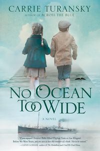Bild vom Artikel No Ocean Too Wide vom Autor Carrie Turansky