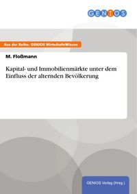 Produktbild: Kapital- und Immobilienm&auml;rkte unter dem Einfluss der alternden Bev&ouml;lkerung