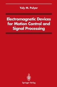 Produktbild: Electromagnetic Devices for Motion Control and Signal Processing