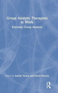 Produktbild: Group Analytic Therapists at Work