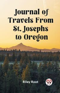 Produktbild: Journal of Travels From St. Josephs to Oregon