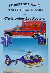 Produktbild: Stories Of A Medic In Northern Alaska