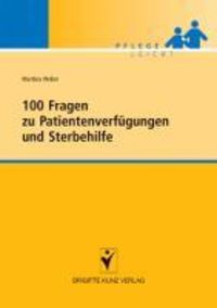 Produktbild: 100 Fragen zu Patientenverf&uuml;gungen und Sterbehilfe