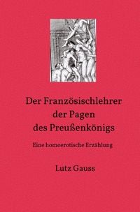 Produktbild: Der Franz&ouml;sischlehrer der Pagen des Preu&szlig;enk&ouml;nigs