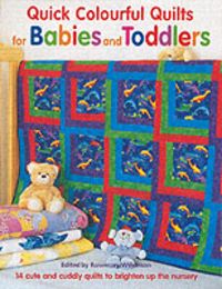 Produktbild: Quick Colourful Quilts for Babies and Toddlers