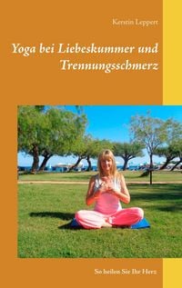 Produktbild: Yoga bei Liebeskummer und Trennungsschmerz