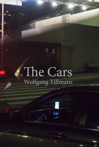 Produktbild: Wolfgang Tillmans. The Cars