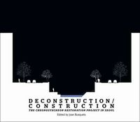 Produktbild: Busquets, J: Deconstruction / Construction - The Cheonggyech