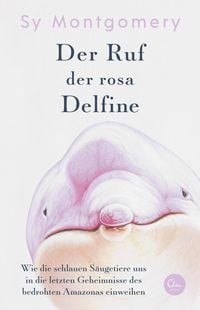 Produktbild: Der Ruf der rosa Delfine