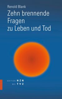 Produktbild: Zehn brennende Fragen zu Leben und Tod