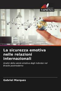 Produktbild: La sicurezza emotiva nelle relazioni internazionali