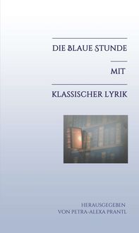Produktbild: Die blaue Stunde mit klassischer Lyrik
