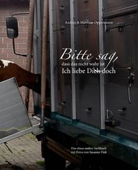 Produktbild: Bitte sag, dass das nicht wahr ist - Ich liebe Dich doch