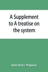 Produktbild: A Supplement to A treatise on the system of evidence in trials at common law