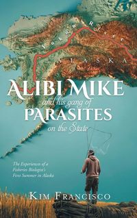 Produktbild: Alibi Mike and His Gang of Parasites on the State