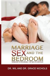 Produktbild: Marriage, Sex, and the Bedroom: Marriage is Honorable, The Bed is Undefiled