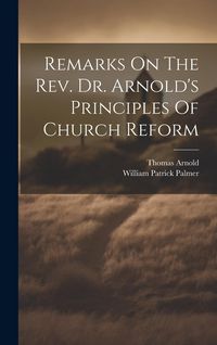 Produktbild: Remarks On The Rev. Dr. Arnold's Principles Of Church Reform
