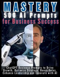Produktbild: MASTERY 500 AI Prompts for Business Success