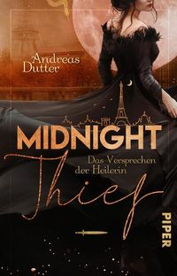 Bild vom Artikel Midnight Thief – Das Versprechen der Heilerin vom Autor Andreas Dutter