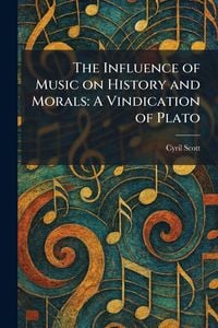 Produktbild: The Influence of Music on History and Morals