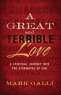 Produktbild: A Great and Terrible Love: A Spiritual Journey Into the Attributes of God