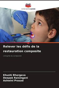 Produktbild: Relever les d&eacute;fis de la restauration composite
