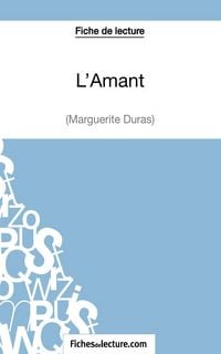 Produktbild: L'Amant de Marguerite Duras (Fiche de lecture)