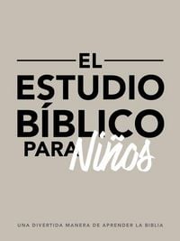 Produktbild: El Estudio B&iacute;blico Para Ni&ntilde;os