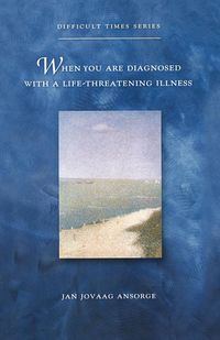 Produktbild: When You Are Diagnosed with a Life-Threatening Illness