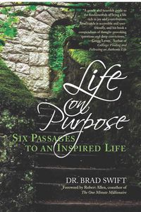 Produktbild: Life On Purpose:: Six Passages to an Inspired Life (A Life On Purpose Special Report, #1)