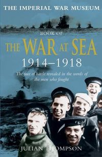 Produktbild: Imperial War Museum Book of the War at Sea 1914-18