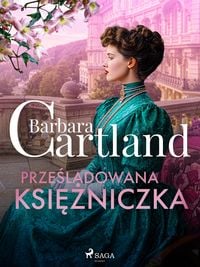 Produktbild: Prze&iquest;ladowana ksi&iquest;&iquest;niczka - Ponadczasowe historie mi&iquest;osne Barbary Cartland