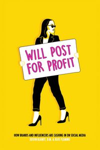 Produktbild: Will Post for Profit: How Brands and Influencers Are Cashing In on Social Media