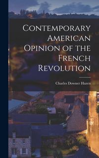 Produktbild: Contemporary American Opinion of the French Revolution