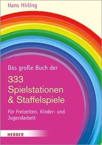 Produktbild: Das gro&szlig;e Buch der 333 Spielstationen & Staffelspiele