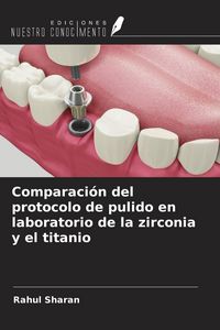 Produktbild: Comparaci&oacute;n del protocolo de pulido en laboratorio de la zirconia y el titanio