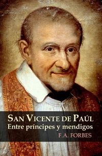 Produktbild: San Vicente de Pa&uacute;l. Entre pr&iacute;ncipes y mendigos (Colecci&oacute;n Santos, #4)