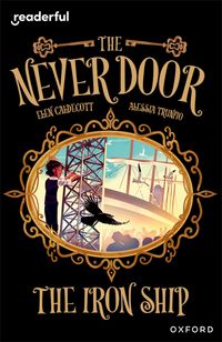 Produktbild: Readerful Independent Library: Oxford Reading Level 20: The Never Door: The Iron Ship