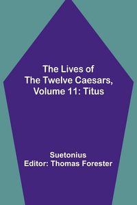 Produktbild: The Lives of the Twelve Caesars, Volume 11