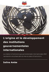 Produktbild: L'origine et le d&eacute;veloppement des institutions gouvernementales internationales