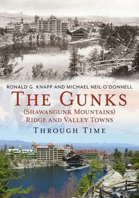 Produktbild: The Gunks (Shawangunk Mountains) Ridge and Valley Towns Through Time