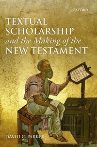 Produktbild: Textual Scholarship and the Making of the New Testament