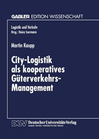 Produktbild: City-Logistik als kooperatives G&uuml;terverkehrs-Management