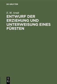 Produktbild: Entwurf der Erziehung und Unterweisung eines F&uuml;rsten